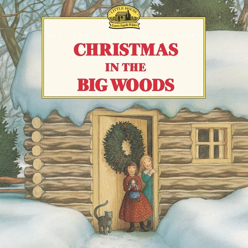 Christmas in the Big Woods: A Christmas Holiday Book for Kids