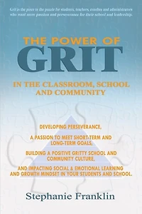 The Power of Grit in the Classroom, School and Community