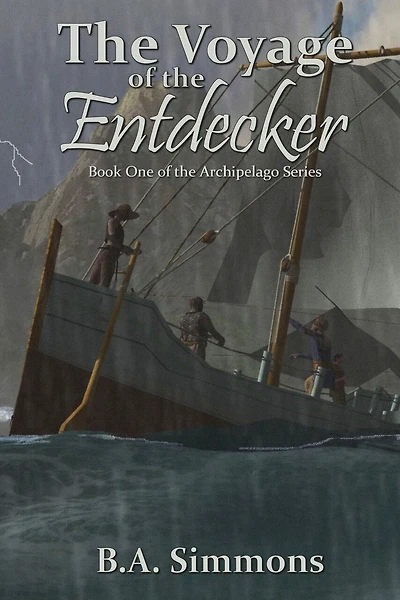 The Voyage of the Entdecker: Book One of the Archipelago Series
