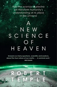 A new science of Heaven: How the plasma physics is shedding light on spiritual experience