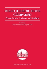 Mixed Jurisdictions Compared: Private Law in Louisiana and Scotland