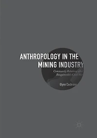 Anthropology the Mining Industry: Community Relations after Bougainville's Civil War