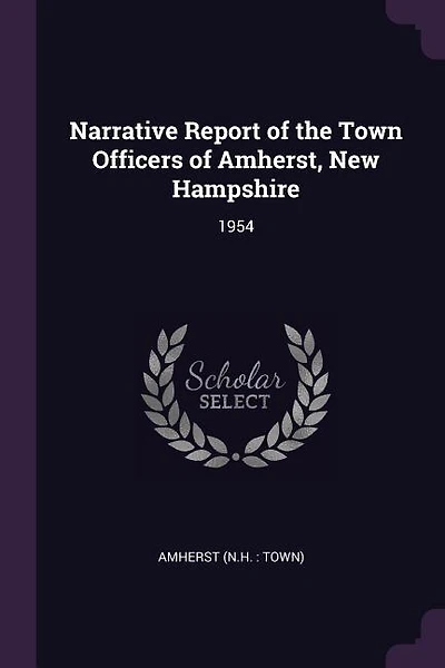 Narrative Report of the Town Officers of Amherst