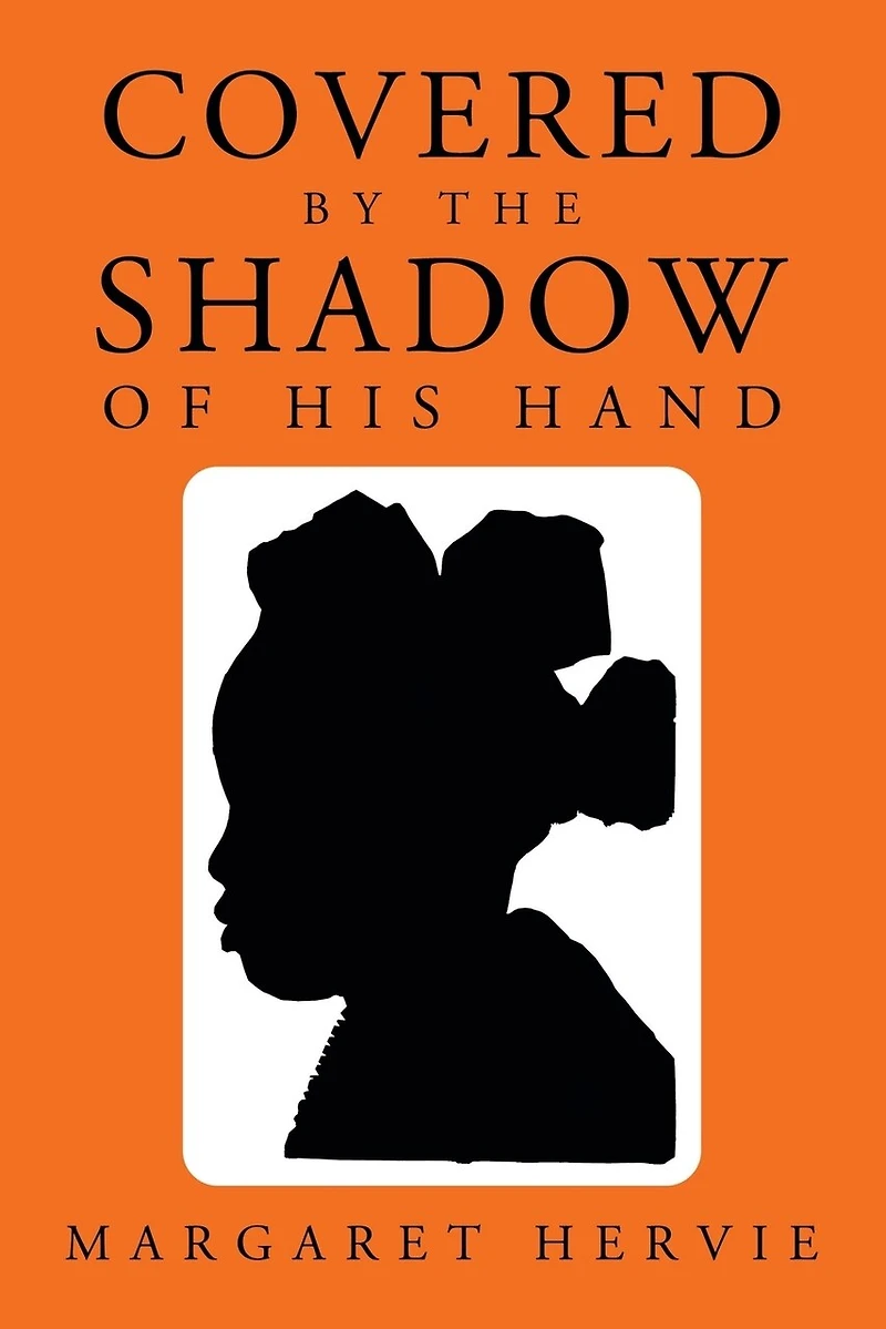 Covered By The Shadow Of His Hand
