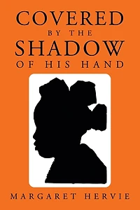 Covered By The Shadow Of His Hand