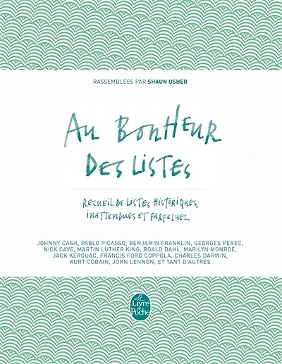 Au bonheur des listes: recueil de listes historiques, inattendues et farfelues