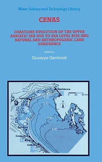 Cenas: Coastline Evolution of the Upper Adriatic Sea due to Level Rise and Natural Anthropogenic Land Subsidence