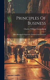 Principles Of Business: How Business Is Organized