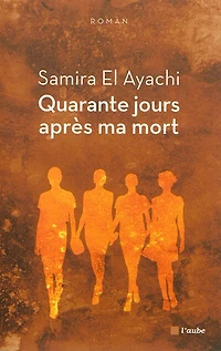 Quarante jours après ma mort