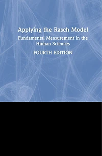 Applying the Rasch Model: Fundamental Measurement Human Sciences