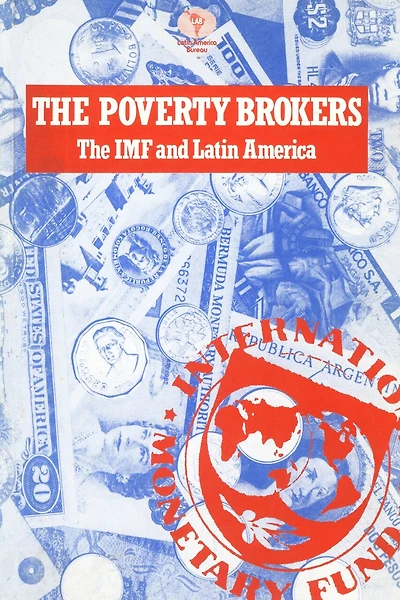 The Poverty Brokers: Imf And Latin America