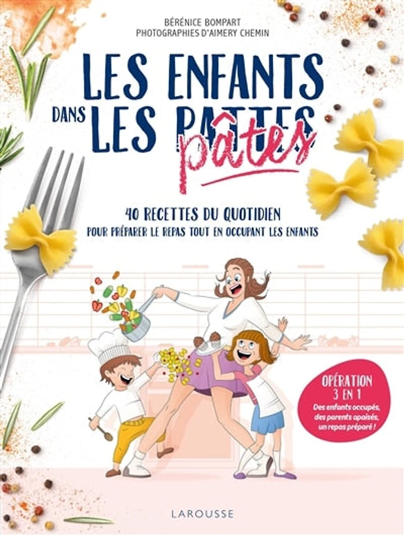 les enfants dans pattes: 40 recettes du quotidien pour préparer le repas tout en occupant