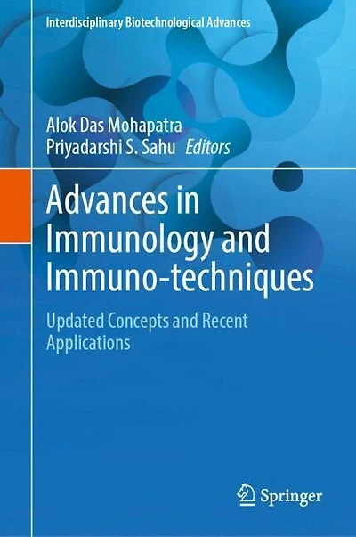 Advances Immunology and Immuno-techniques: Updated Concepts Recent Applications