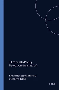 Theory into Poetry: New Approaches to the Lyric
