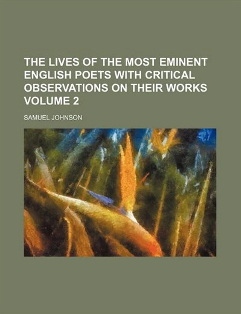 The Lives of the most eminent English poets with critical observations on their works Volume 2
