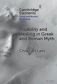 Disability and Healing Greek Roman Myth