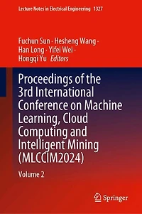 Proceedings of the 3rd International Conference on Machine Learning, Cloud Computing and Intelligent Mining (MLCCIM2024): Volume 2