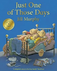Just One of Those Days: A Bear Family Book