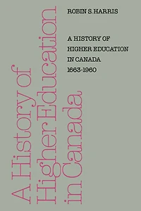 A History of Higher Education Canada 1663-1960