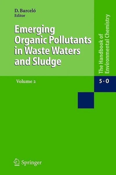 Emerging Organic Pollutants in Waste Waters and Sludge