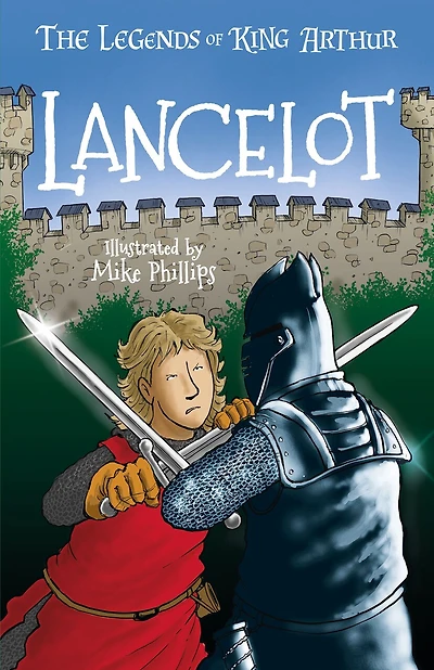 The Legends Of King Arthur: Lancelot