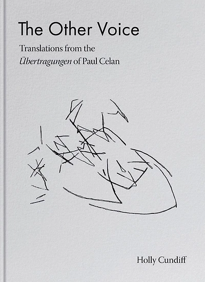 The Other Voice: Translations from the Übertragungen of Paul Celan