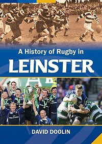 A History of Rugby Leinster