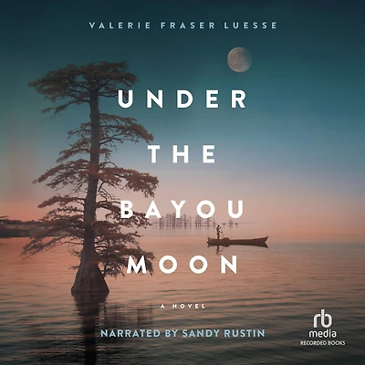 Under the Bayou Moon: A Novel