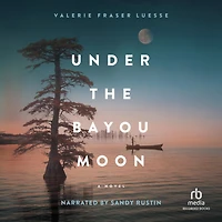 Under the Bayou Moon: A Novel