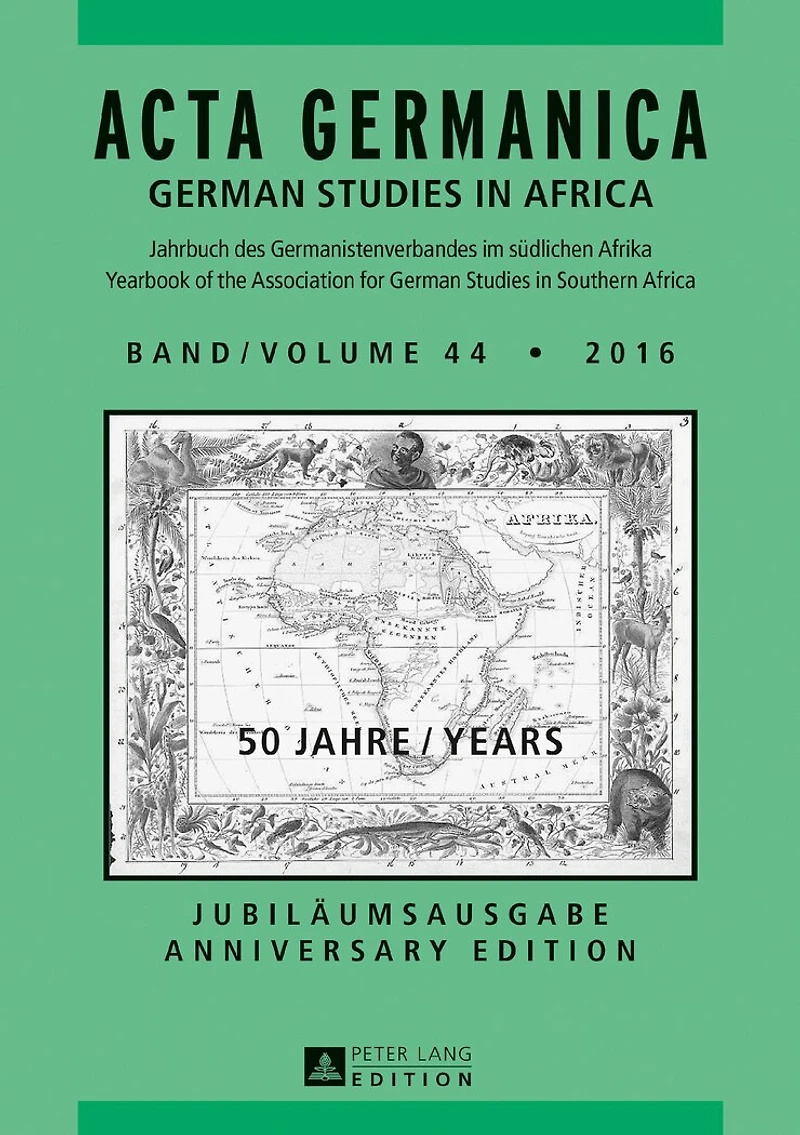 Acta Germanica: 50 Jahre / Years - Jubilaeumsausgabe Anniversary Edition