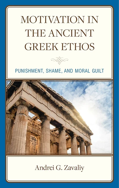 Motivation the Ancient Greek Ethos: Punishment, Shame, and Moral Guilt