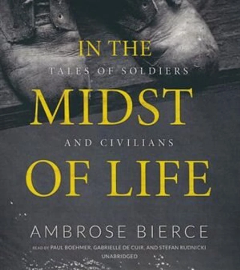 the Midst of Life: Tales Soldiers and Civilians