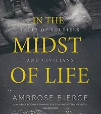 the Midst of Life: Tales Soldiers and Civilians