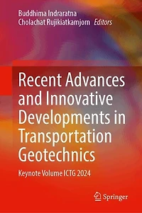 Recent Advances and Innovative Developments Transportation Geotechnics: Keynote Volume ICTG 2024