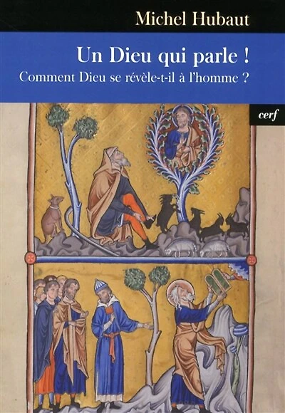 Un Dieu qui parle ! : comment Dieu se révèle-t-il à l'homme ?: comment Dieu se révèle-t-il à l'homme ?