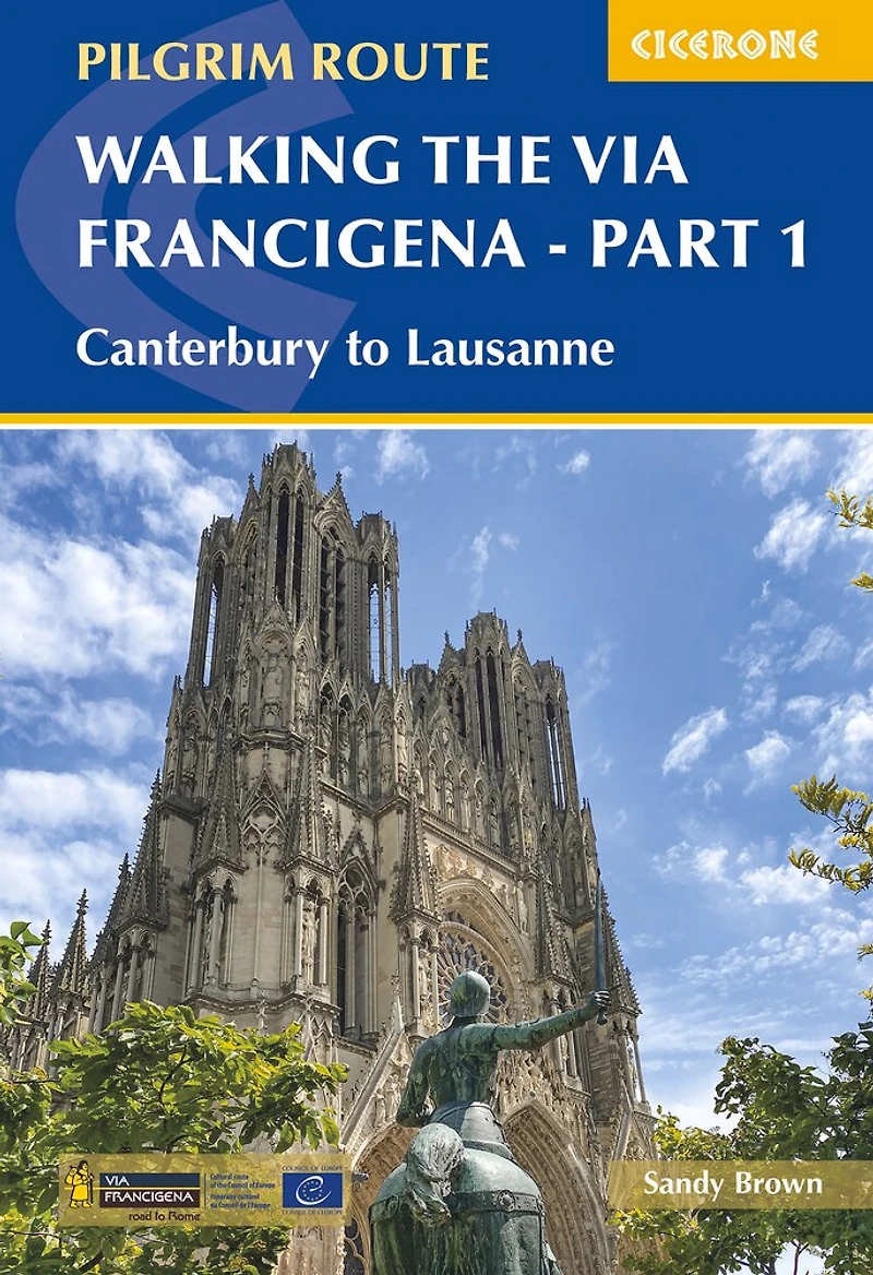 Walking the Via Francigena Pilgrim Route - Part 1: Canterbury to Lausanne