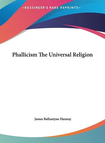 Phallicism The Universal Religion