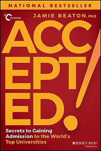 Accepted!: Secrets To Gaining Admission The World's Top Universities