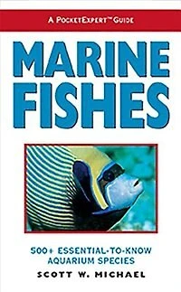 Marine Fishes: 500+ Essential-to-know Aquarium Species
