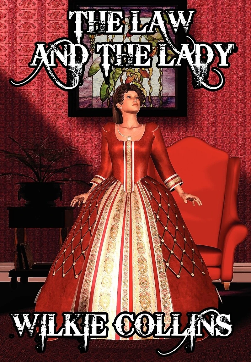 The Law and the Lady: A Mystery by the Author of "The Moonstone"