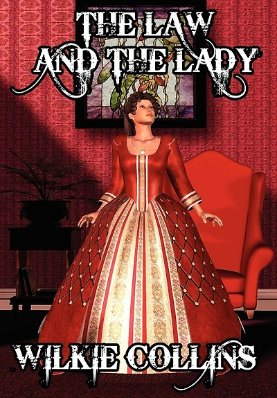 The Law and the Lady: A Mystery by the Author of "The Moonstone"