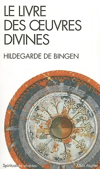 Le livre des oeuvres divines: visions
