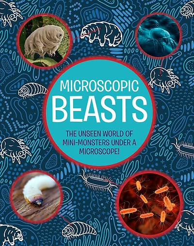 Microscope Beasts: The Unseen World of Mini-Monsters Under the Microscope