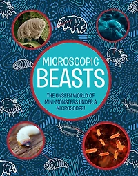 Microscope Beasts: The Unseen World of Mini-Monsters Under the Microscope