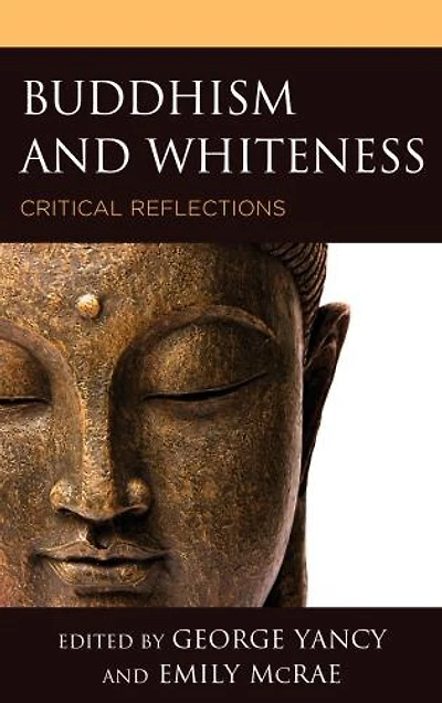 Buddhism and Whiteness: Critical Reflections