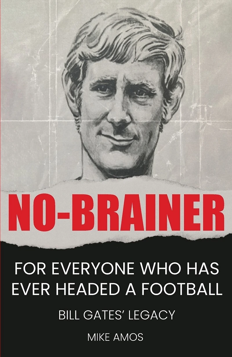 No-Brainer: A Footballer's Story of Life, Love and Brain Injury