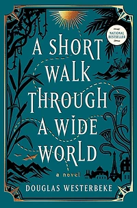A Short Walk Through Wide World: Novel