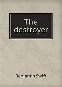 The Destroyer (Classic Reprint)