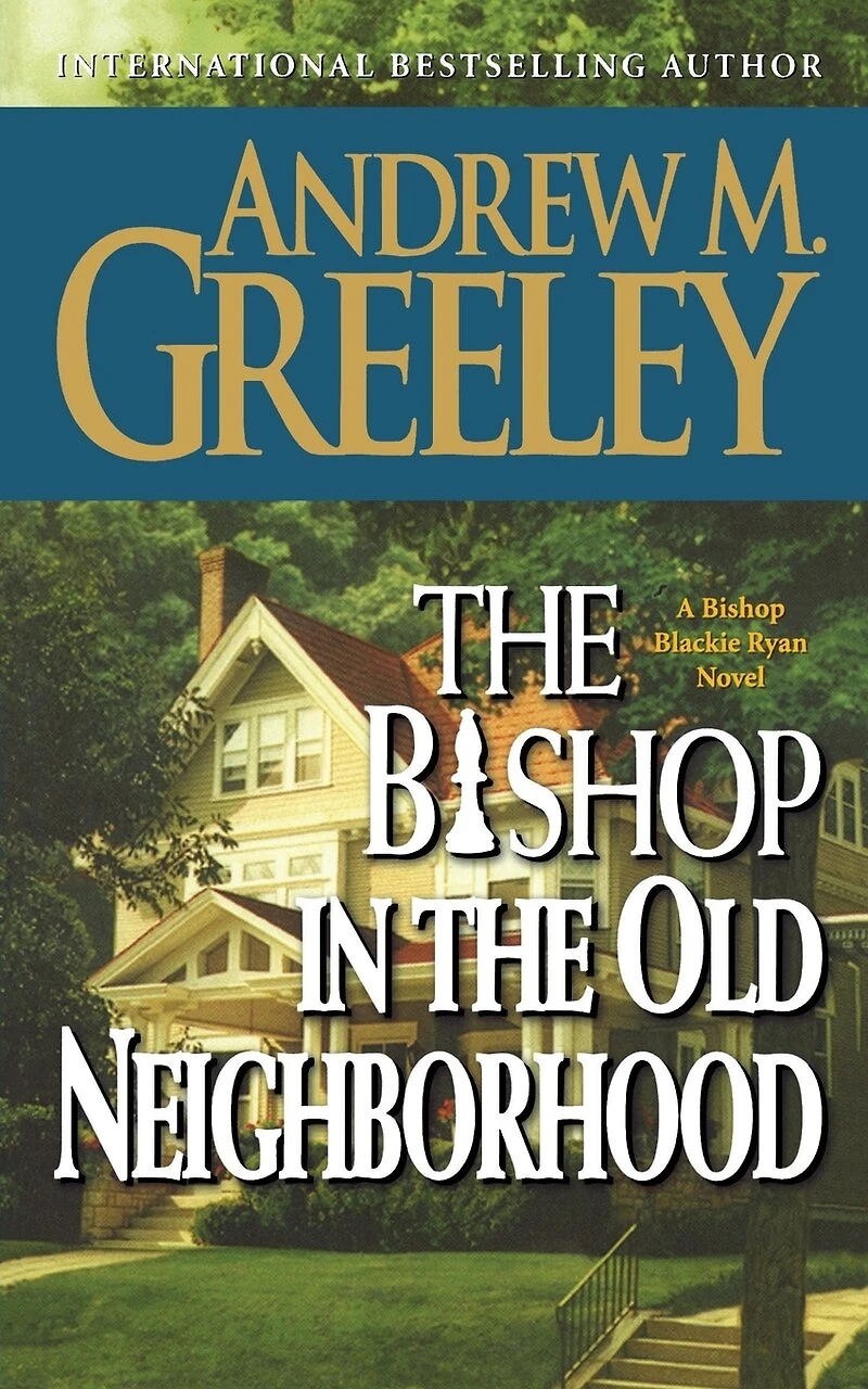 the Bishop Old Neighborhood: A Blackie Ryan Novel