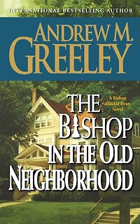 the Bishop Old Neighborhood: A Blackie Ryan Novel